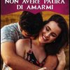 Non avere paura di amarmi di Daniela Perelli - Un Cuore Tra i Libri daniela perelli-Non avere paura di amarmi - un cuore tra i libri