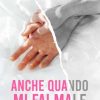 Alessia Iorio-anche quando mi fai male - un cuore tra i libri