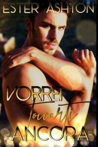 Copertina recensione: Vorrei toccarti ancora di Ester Ashton