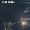 Vero amore di Federica Maini e Luca Tedesco - Un Cuore Tra i Libri Federica Maini-Luca Tedesco-Vero amore - un cuore tra i libri
