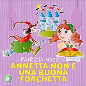Copertina recensione: Annetta non è una buona forchetta di Patrizia Mazzini