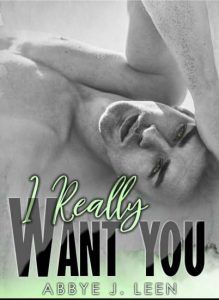 Copertina recensione: I really want you di Abbye J. Leen