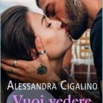 Alessandra Cigalino-Vuoi vedere che ti amo - un cuore tra i libri