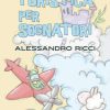 Guida turistica per sognatori di Alessandro Ricci - Un Cuore Tra i Libri Alessandro Ricci-Guida turistica per sognatori - un cuore tra i libri