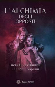 Copertina recensione: L’Alchimia degli opposti di Federica Soprani e Lucia Guglielminetti