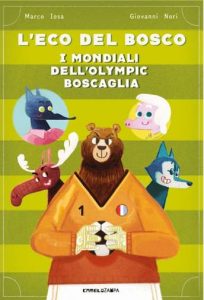 Copertina recensione: L’Eco del Bosco. I Mondiali dell’Olympic Boscaglia di Marco Iosa e Giovanni Nori