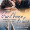 Tra il buio e la luce di Monica Menin e Leonisia D'Amico - Un Cuore Tra i Libri Monica Menin-Leonisia D'Amico-Tra il buio e la luce - un cuore tra i libri