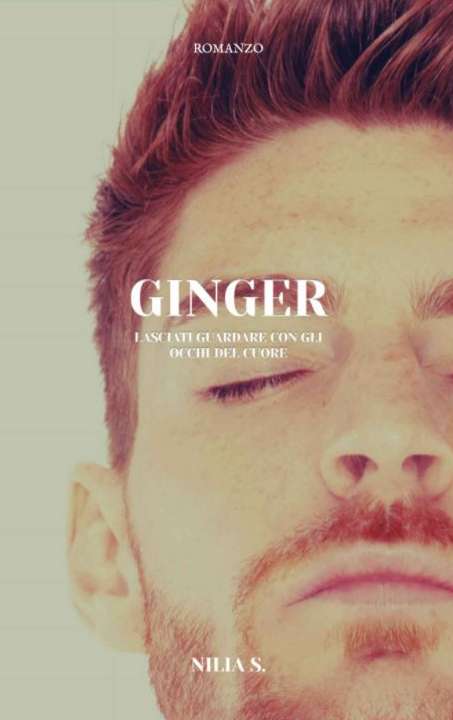 Nilia S-Ginger Lasciati guardare con gli occhi del cuore - un cuore tra i libri