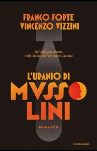 Copertina recensione: L’uranio di Mussolini di Franco Forte e Vincenzo Vizzini