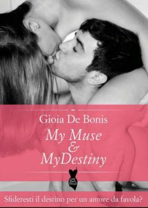 Copertina recensione: My Muse & My Destiny di Gioia De Bonis