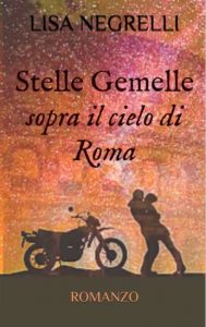 Copertina recensione: Stelle gemelle sopra il cielo di Roma di Lisa Negrelli