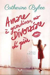 Copertina recensione: Amare è grandioso ma divorziare di più di Catherine Bybee