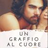 Un graffio al cuore di Daniela Carbone - Un Cuore Tra i Libri Daniela Carbone-Un graffio al cuore - un cuore tra i libri