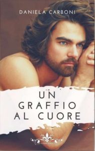 Copertina recensione: Un graffio al cuore di Daniela Carbone
