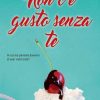 Non c'è gusto senza te di Gloria Brolatti e Edy Tassi - Un Cuore Tra i Libri Gloria Brolatti-Edy Tassi-Non c'è gusto senza te - un cuore tra i libri