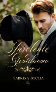 Copertina recensione: Insolente e gentiluomo di Sabrina Boccia