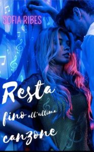 Copertina recensione: Resta fino all’ultima canzone di Sofia Ribes