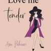 Love me tender di Asia Pichierri - Un Cuore Tra i Libri Asia Pichierri-Love me tender - un cuore tra i libri