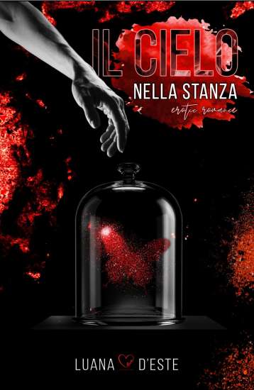 Luana d'Este-Il cielo nella stanza - un cuore tra i libri