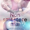 Rosa Campanile-Non smettere mai - un cuore tra i libri