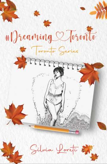 Silvia Loreti-Dreaming Toronto - un cuore tra i libri