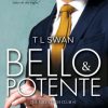 Bello e Potente di T L Swan - Un Cuore Tra i Libri T L Swan-Bello e Potente - un cuore tra i libri