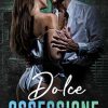 Tina Fancy-Dolce ossessione - un cuore tra i libri