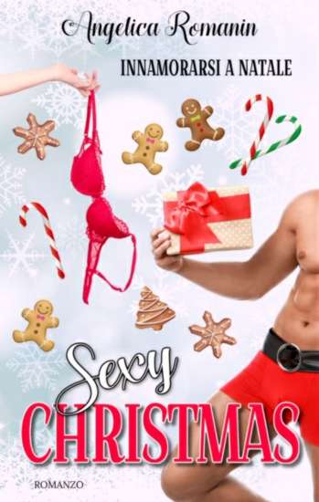 Angelica Romanin-Sexy Christmas, innamorarsi a Natale - un cuore tra i libri