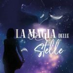 Annalisa Parigi-La magia delle stelle - un cuore tra i libri