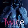 Trick me Twice di Becca Steele - Un Cuore Tra i Libri Becca Steele-Trick me Twice - un cuore tra i libri