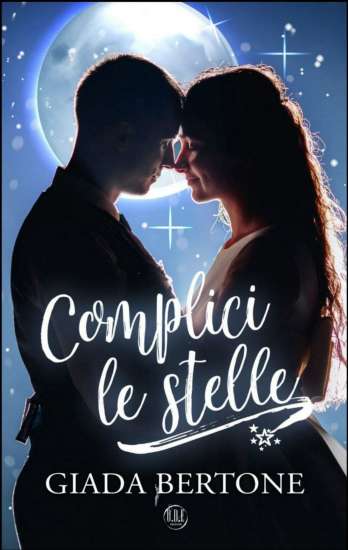 Giada Bertone-Complici le stelle