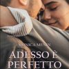 Monica Menin-Adesso è perfetto - un cuore tra i libri