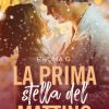 Rhoma G.-La prima stella del mattino - un cuore tra i libri