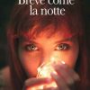 Breve come la notte di Alessia Malvestio e Michele Boschiero - Un Cuore Tra i Libri Alessia-Malvestio-Michele-Boschiero-Breve-come-la-notte - un cuore tra i libri
