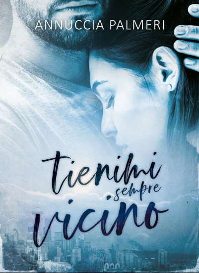 Annuccia Palmeri-Tienimi sempre vicino - un cuore tra i libri