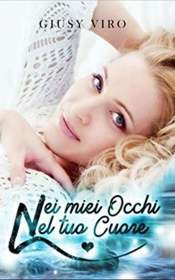 Giusy Viro-Nei miei occhi nel tuo cuore - un cuore tra i libri