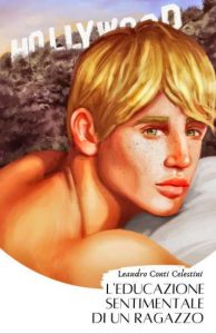 Copertina recensione: L’educazione sentimentale di un ragazzo di Leandro Conti Celestini