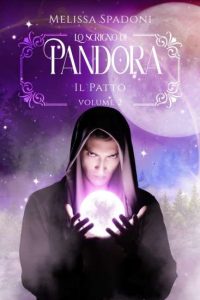 Copertina recensione: Lo Scrigno Di Pandora – Il Patto di Melissa Spadoni