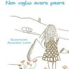 Non voglio avere paura di Alice Vignoli - Un Cuore Tra i Libri Alice Vignoli-Non voglio aver paura - un cuore tra i libri