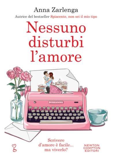 Anna Zarlenga-Nessuno disturbi l'amore - un cuore tra i libri