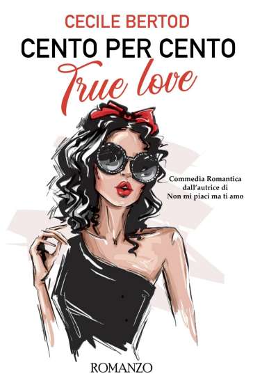 Cecile Bertod-Cento per cento True Love