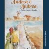 Elsa Zambonini Durul-Andrea e Andrea - un cuore tra i libri