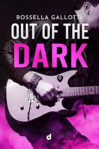 Copertina recensione: Out of the dark di Rossella Gallotti