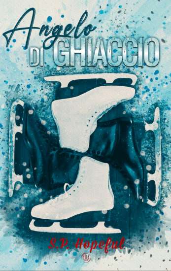 S.P. Hopeful-Angelo di ghiaccio - un cuore tra i libri