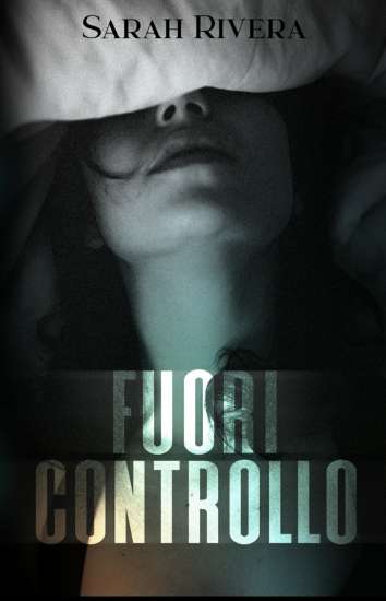 Sarah Rivera-Fuori controllo