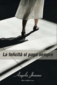 Copertina recensione: La felicità si paga sempre di Angela Jemmo
