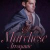 Un Marchese arrogante di Flora A. Gallert - Un Cuore Tra i Libri Flora A. Galler-un marchese arrogante - un cuore tra i libri