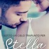 Sotto un cielo trapunto per Stella di Francesca Broso - Un Cuore Tra i Libri Francesca Broso-Sotto un cielo trapunto per Stella - un cuore tra i libri