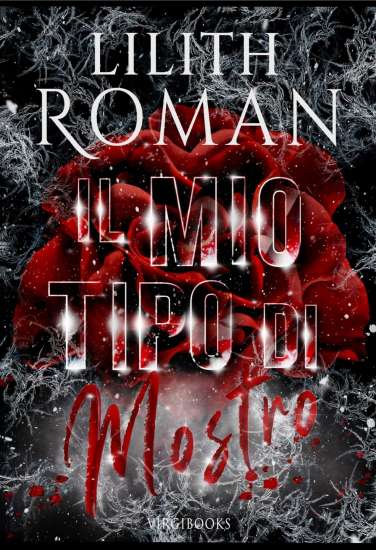 Lilith Roman-il mio tipo di mostro - un cuore tra i libri