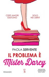 Copertina recensione: Il problema è Mister Darcy di Paola Servente
